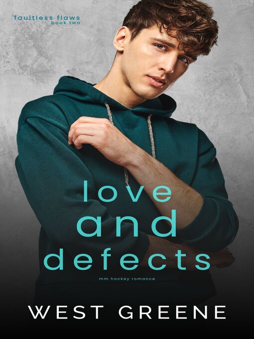 Title details for Love and Defects by West Greene - Available